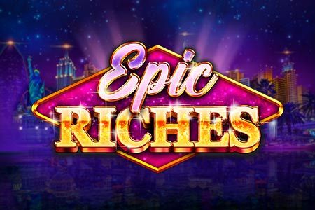 Epic Riches