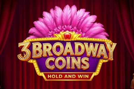 3 Broadway Coins: Hold and Win