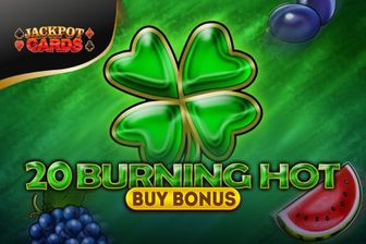 20 Burning Hot Buy Bonus
