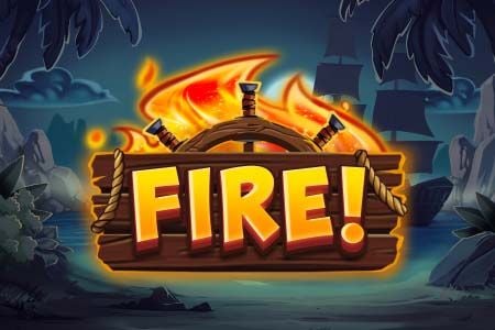 FIRE!