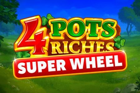 4 Pots Riches: Super Wheel